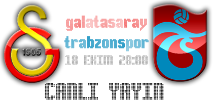 Galatasaray Trabzonspor maçını canlı izle